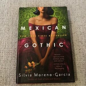 Mexican Gothic By Silvia Moreno-Garcia Hardcover Novel